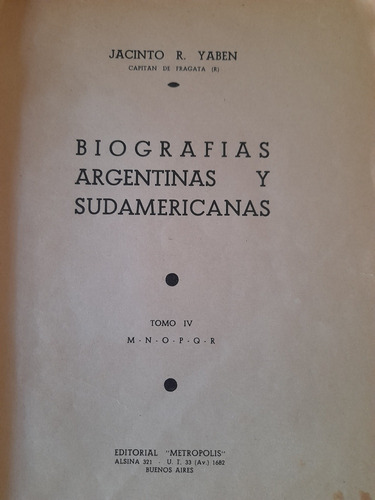 Biografías Argentinas Y Sudamericanas J. Yaben T4 1939 B1