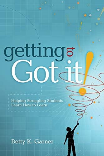 Getting To Got It! : Helping Struggling Students Learn How To Learn, De Garner, Betty K.. Editorial Ascd, Tapa Blanda En Inglés