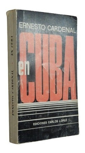 Ernesto Cardenal. En Cuba. Carlos Lohle&-.