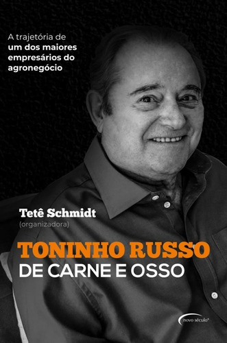 Toninho Russo De Carne E Osso: Toninho Russo De Carne E Osso, De Schmidt, Tete. Editora Novo Século, Capa Mole, Edição 1 Em Português