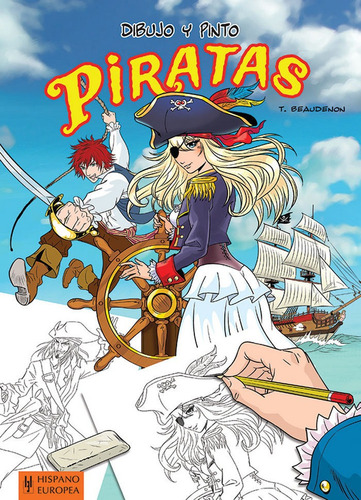 Dibujo Y Pinto Piratas, De Beaudenon, Thierry. Editorial Hispano Europea, S.a., Tapa Blanda En Español