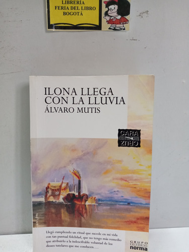 Ilona Con La Lluvia - Cruz Cara - Álvaro Mutis - 2007