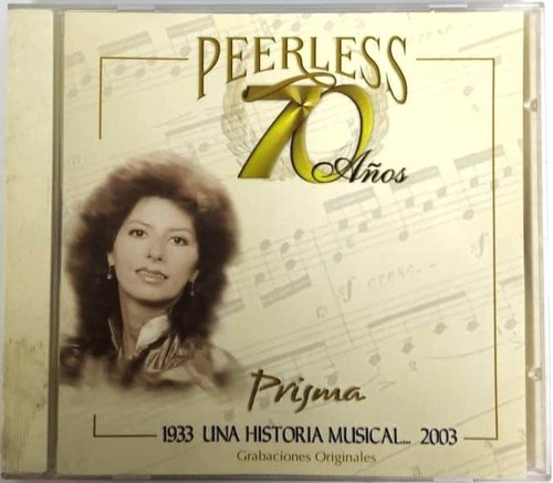 Prisma - 70 Años Peerless Una Historia Musical Cd
