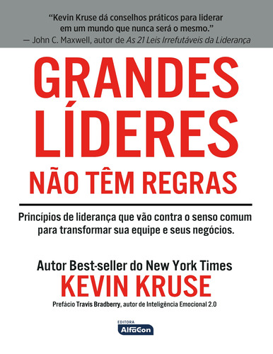 Grandes líderes não têm regras: Princípios de Liderança que vão contra o Senso Comum para Transformar sua Equipe e seus Negócios, de Kruse, Kevin. Editora Jafar Sistemas De Ensino E Cursos Livres, capa mole em português, 2019