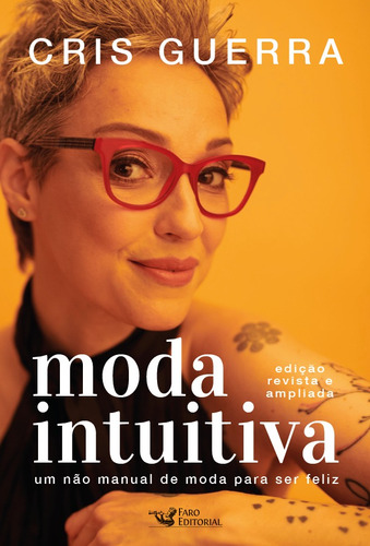 Moda intuitiva: um não manual de moda para ser feliz, de Guerra, Cris. Editora Faro Editorial Eireli, capa mole em português, 2021