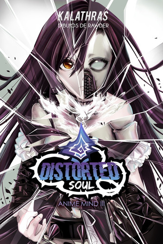 Distorted Soul (anime Mind 3) - Kalathras