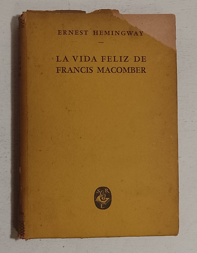 La Vida Feliz De Francis Macomber Santiago Rueda 1a Ed 1948