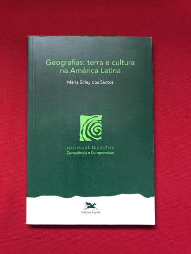 Livro - Geografias: Terra E Cultura Na América Latina 