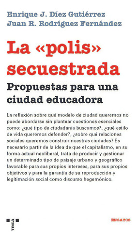 La ÃÂ«polisÃÂ» secuestrada, de Díez Gutiérrez, Enrique J.. Editorial Ediciones Trea, S.L., tapa blanda en español