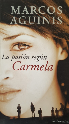 Libro La Pasion Segun Carmela De Marcos Aguinis