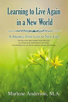 Libro Learning To Live Again In A New World : A Journey F...