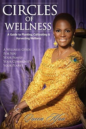 Book : Circles Of Wellness A Guide To Planting, Cultivating
