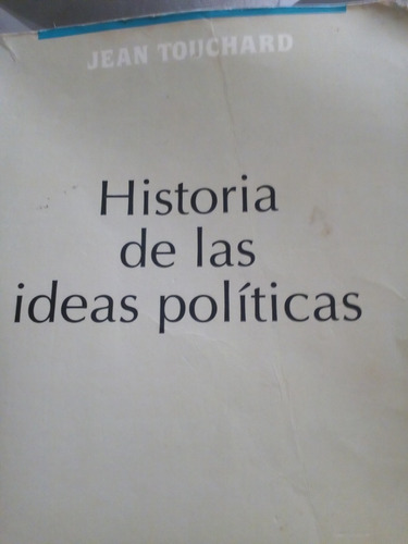 Historia De Las Ideas Políticas & Jean Touchard