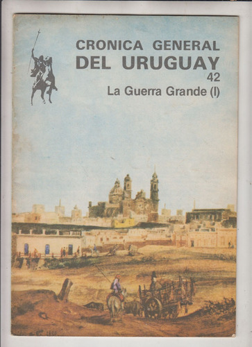 Historia Uruguay La Guerra Grande Tomo 1 Reyes Abadie 1980