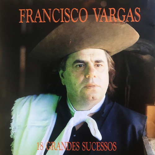 Cd - Francisco Vargas - 18 Grandes Sucessos