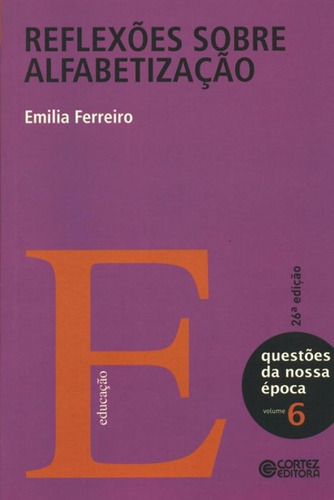 Reflexões sobre alfabetização, de Ferreiro, Emilia. Cortez Editora e Livraria LTDA, capa mole em português, 2018