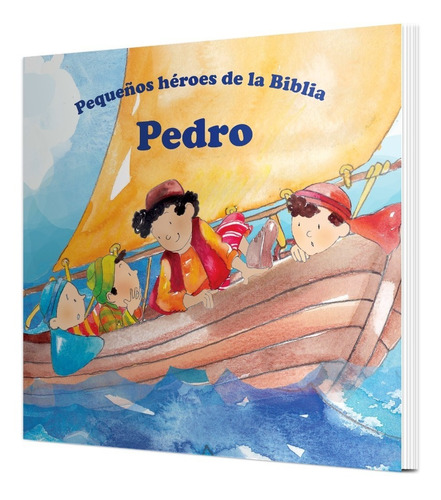 Pedro - Pequeños Héroes De La Biblia