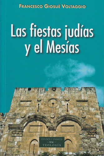 Las fiestas judÃÂas y el MesÃÂas, de Voltaggio, Francesco Giosué. Editorial Biblioteca Autores Cristianos, tapa blanda en español
