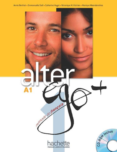 Alter Ego + 1 : Livre de l'élève + CD-Rom + Parcours digital, de Kizirian, Véronique M. Editorial Hachette, tapa blanda en francés, 2012