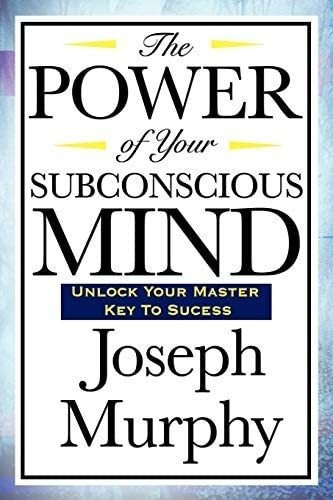 Libro The Power Of Your Subconscious Mind En Ingles&..