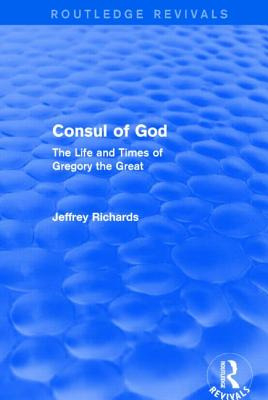 Libro Consul Of God (routledge Revivals): The Life And Ti...