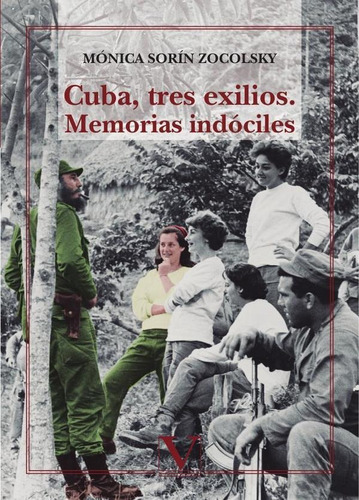 CUBA, TRES EXILIOS, de MÓNICA SORÍN ZOCOLSKY. Editorial Verbum, tapa blanda en español