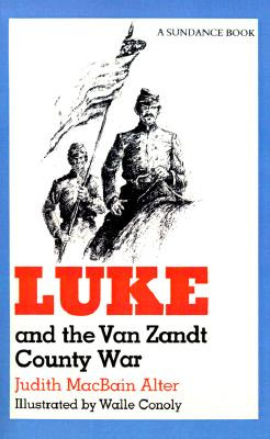 Libro Luke And The Van Zandt County War - Alter, Judy