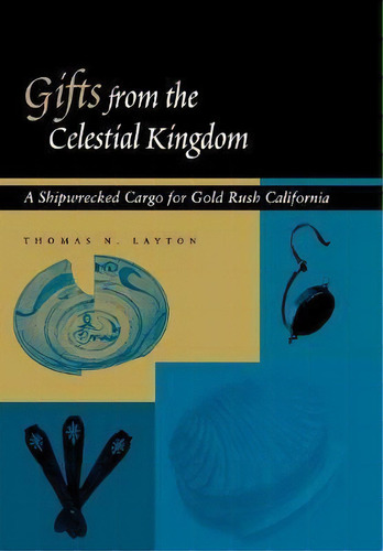 Gifts From The Celestial Kingdom, De Thomas N. Layton. Editorial Stanford University Press, Tapa Dura En Inglés