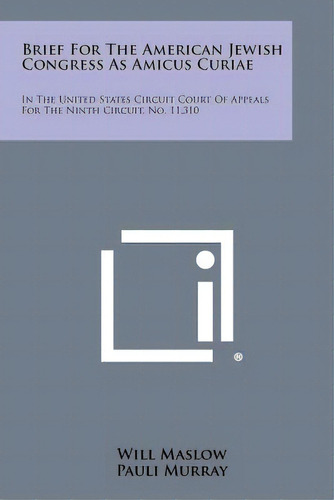 Brief For The American Jewish Congress As Amicus Curiae: In The United States Circuit Court Of Ap..., De Maslow, Will. Editorial Literary Licensing Llc, Tapa Blanda En Inglés