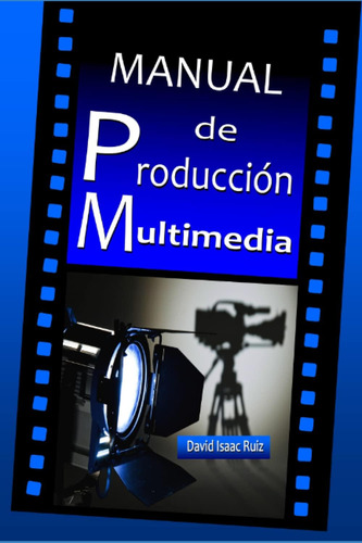 Libro: Manual De Producción Multimedia: De La Idea Al Remake