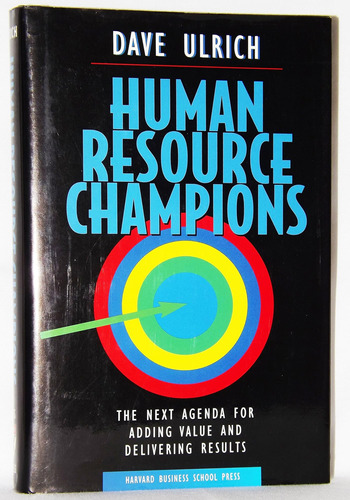 Libro Human Resource Champions, David Ulrich, En Ingles
