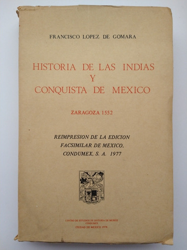 Historia De Las Indias Y Conquista De México 