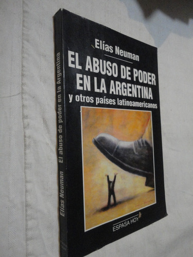 Abuso De Poder En La Argentina Y En Otros Países - Neuman