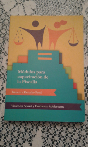 Modulos Capacitacion De Fiscalia Genero Y Derecho Penal