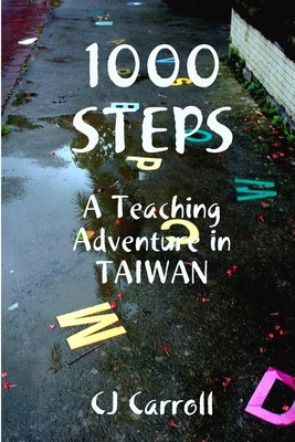 Libro 1000 Steps, An Esl Teaching Adventure In Taiwan - C...