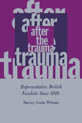 Libro After The Trauma: Representative British Novelists ...