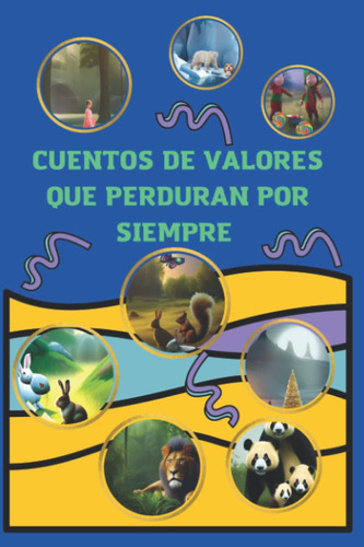 Libro: Cuentos De Valores Que Perduran Por Siempre: Historia