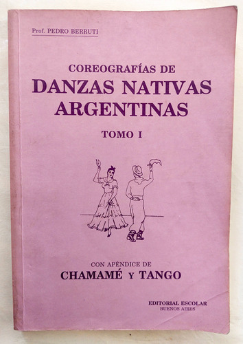 Coreografías De Danzas Nativas Argentinas Berruti Folklore