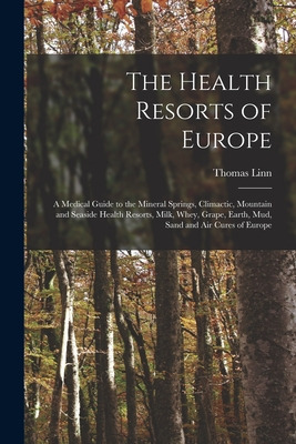 Libro The Health Resorts Of Europe [electronic Resource]:...