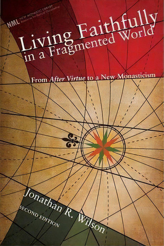 Living Faithfully In A Fragmented World, De Jonathan R Wilson. Editorial Wipf Stock Publishers, Tapa Blanda En Inglés