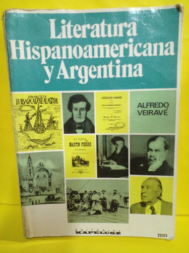 Literatura Hispanoamericana Y Argentina - Veirave - Kapelusz