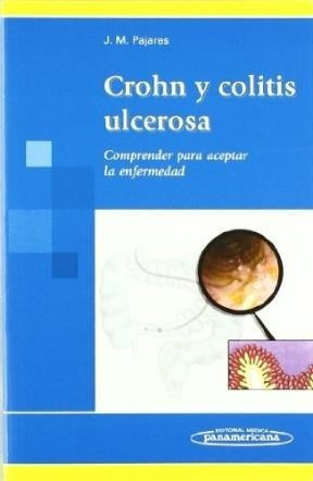 Crohn Y Colitis Ulcerosa Comprender Para Aceptar La Enfermed