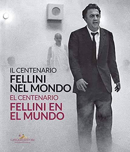 Il Centenario Fellini Nel Mondo-el Centenari Fellini Al Mon