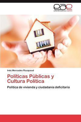 Libro Politicas Publicas Y Cultura Politica - Inã¿â©s Mer...