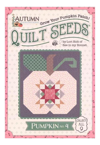 Lori Holt Autumn Quilt Seeds 1-9 (calabaza No 1)