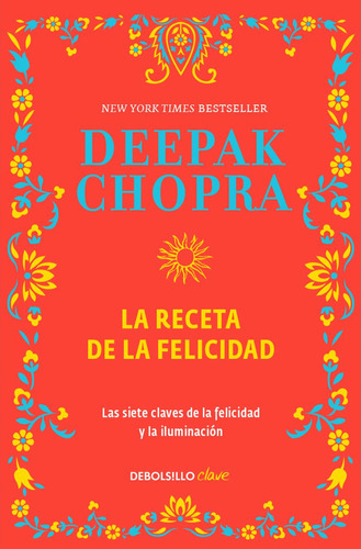 Libro: La Receta De La Felicidad / Deepak Chopra