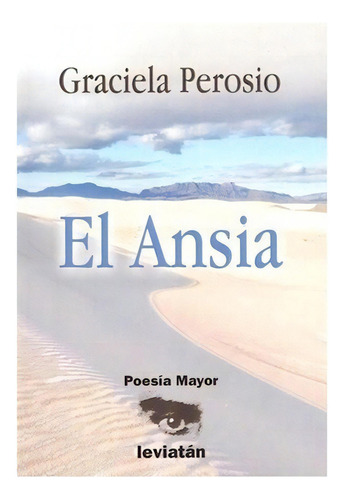 El Ansia - Perosio, Graciela, De Perosio, Graciela. Editorial Leviatán En Español