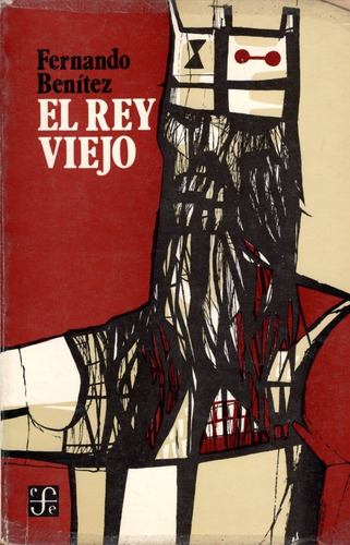 El Rey Viejo. 9789681609580 Benítez Fondo De Cultura. (Usado)