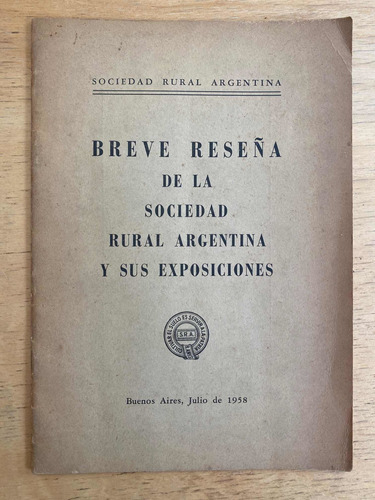 Breve Reseña De La Sociedad Rural Argentina Y Sus Exposicion