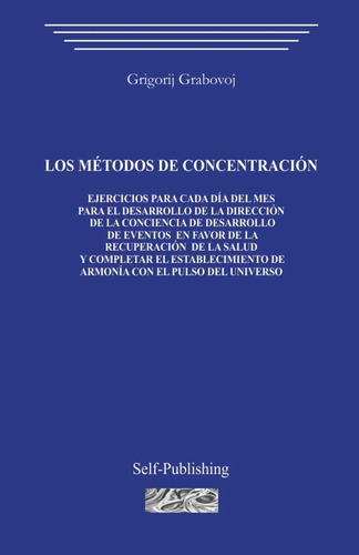 Libro: Los Métodos De Concentración (spanish Edition)